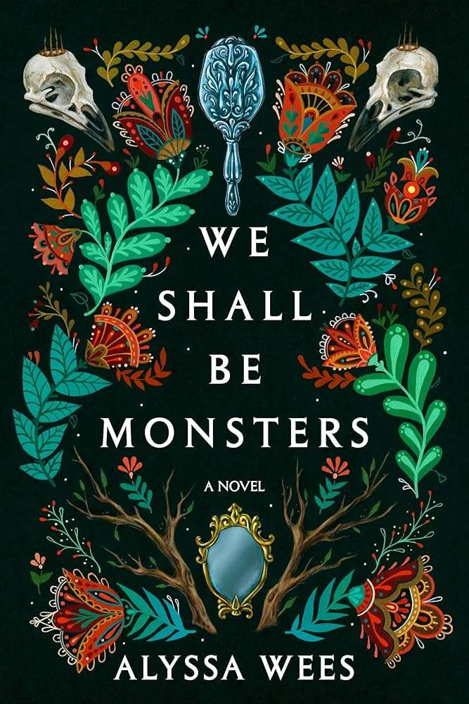 کتاب We Shall Be Monsters (ما هیولا خواهیم شد) نسخه انگلیسی PDF | Alyssa Wees (آلیسا ویز)