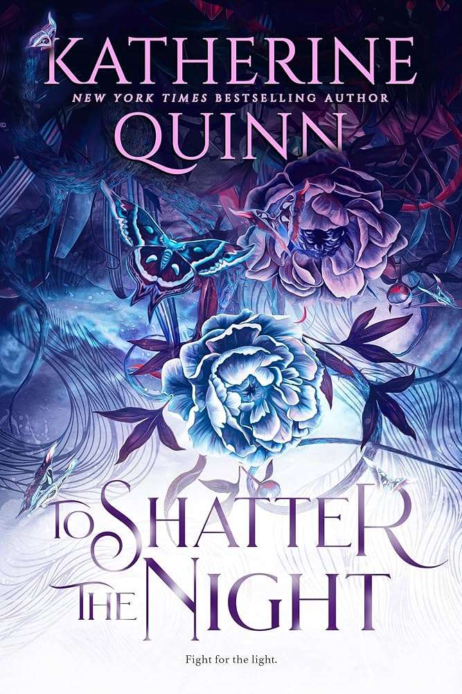 کتاب To Shatter the Night (برای درهم شکستن شب) نسخه انگلیسی PDF | Katherine Quinn (کاترین کوئین)