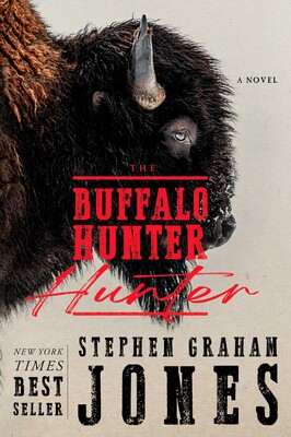 کتاب The Buffalo Hunter Hunter (شکارچی شکارچی بوفالو) نسخه انگلیسی PDF | Stephen Graham Jones (استیون گراهام جونز)