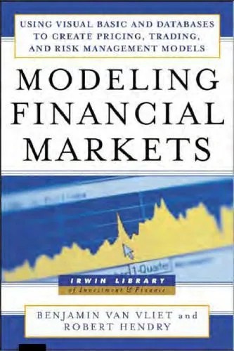 دانلود نسخه کامل کتاب Modeling Financial Markets : Using Visual Basic.NET and Databases to Create Pricing, Trading, and Risk Management Models