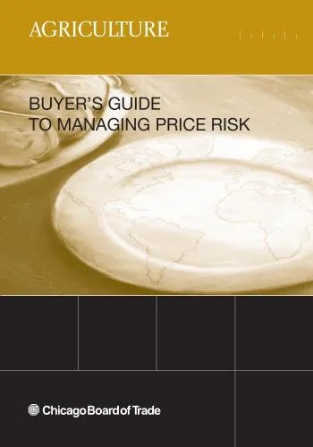 دانلود نسخه کامل کتاب Chicago Board of Trade, Buyers guide to managing price risk
