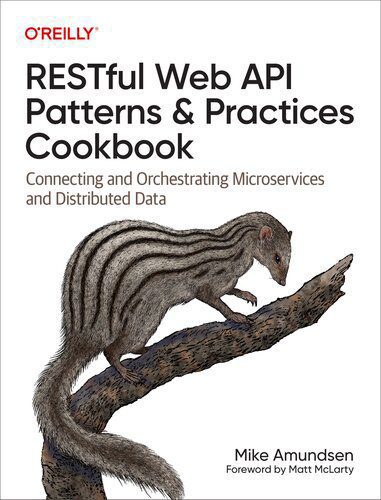 دانلود نسخه کامل کتاب RESTful Web API Patterns and Practices Cookbook: Connecting and Orchestrating Microservices and Distributed Data
