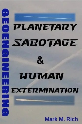 دانلود نسخه کامل کتاب GEOENGINEERING : planetary sabotage & human extermination.