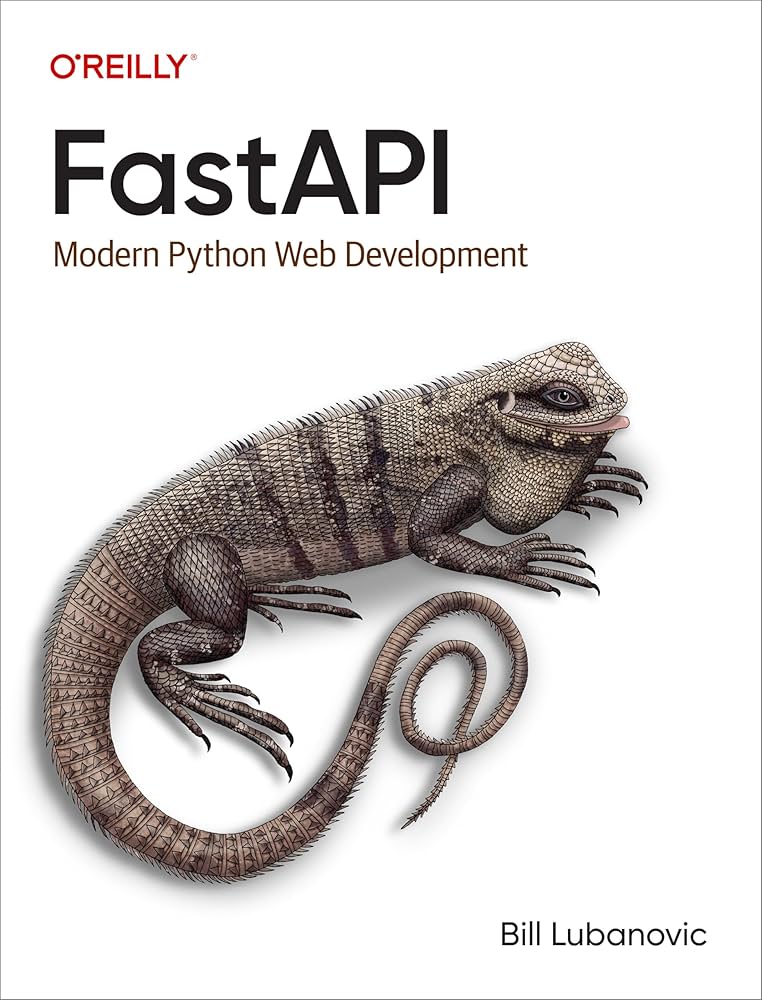 کتاب FastAPI Web Development with Python (توسعه وب با پایتون و FastAPI) نسخه انگلیسی PDF | Bill Lubanovich