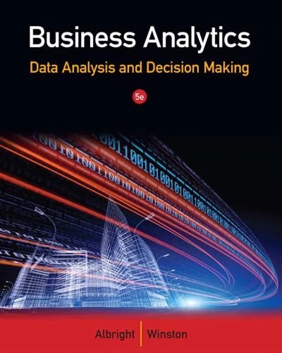 دانلود نسخه کامل کتاب Business Analytics: Data Analysis & Decision Making