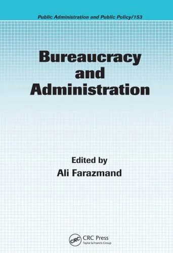 دانلود نسخه کامل کتاب Bureaucracy and Administration (Public Administration and Public Policy)