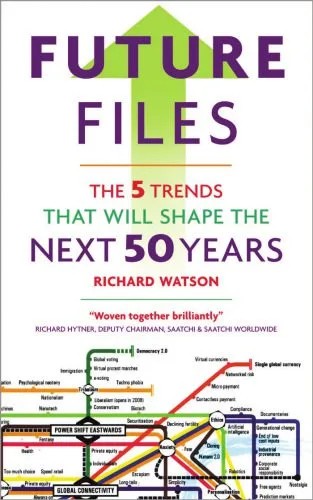 دانلود نسخه کامل کتاب Future Files: The 5 Trends That Will Shape the Next 50 Years