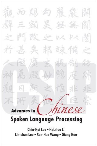 دانلود کتاب پیشرفت‌ها در پردازش زبان گفتاری چینی ۲۰۰۷ Advances in Chinese Spoken Language Processing 2007