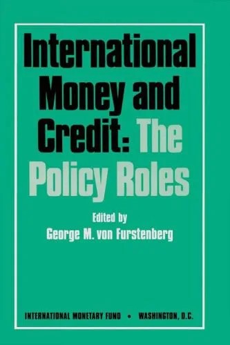 دانلود نسخه کامل کتاب International money and credit : the policy roles