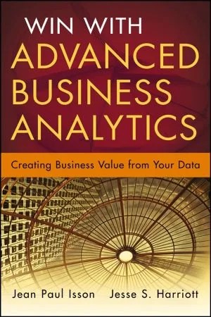 دانلود نسخه کامل کتاب Win with Advanced Business Analytics Creating Business Value from Your Data