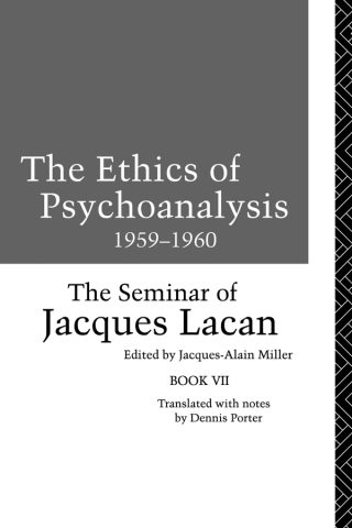 دانلود کتاب اخلاق روانکاوی ۱۹۵۹-۱۹۶۰ ۲۰۱۳ The Ethics of Psychoanalysis 1959-1960 2013