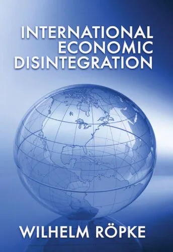 دانلود نسخه کامل کتاب International Economic Disintegration