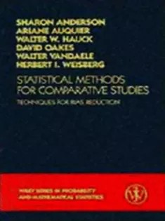 دانلود کتاب Statistical Methods for Comparative Studies: Techniques for Bias Reduction