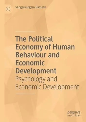 دانلود نسخه کامل کتاب The Political Economy of Human Behaviour and Economic Development: Psychology and Economic Development
