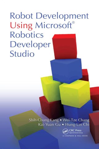دانلود کتاب توسعه ربات با استفاده از Microsoft Robotics Developer Studio ۲۰۱۶ Robot Development Using Microsoft Robotics Developer Studio 2016
