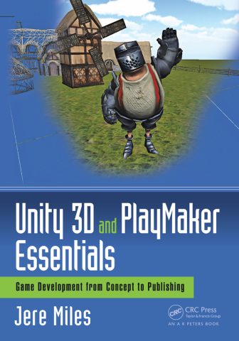 دانلود کتاب اصول Unity 3D و PlayMaker ۲۰۱۶ Unity 3D and PlayMaker Essentials 2016