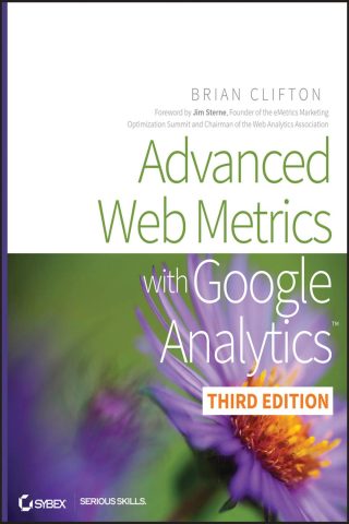 دانلود کتاب سنجش‌های پیشرفته وب با Google Analytics ۲۰۱۲ Advanced Web Metrics with Google Analytics 2012