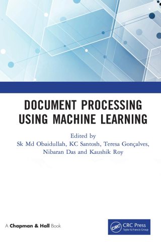 دانلود کتاب پردازش اسناد با استفاده از یادگیری ماشین ۲۰۱۹ Document Processing Using Machine Learning 2019