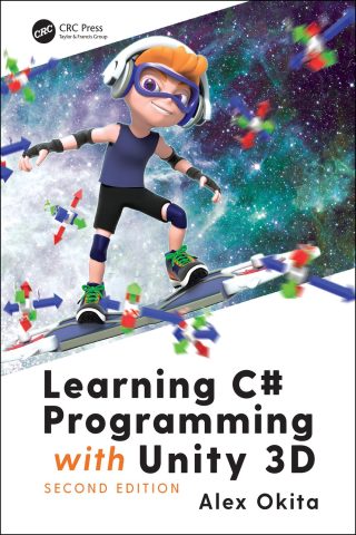 دانلود کتاب آموزش برنامه‌نویسی سی‌شارپ (#C) با یونیتی 3D، ویرایش دوم ۲۰۱۹ Learning C# Programming with Unity 3D, second edition 2019