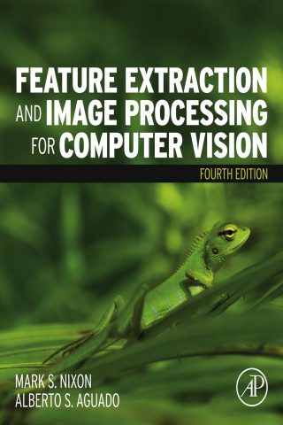 دانلود کتاب استخراج ویژگی و پردازش تصویر برای بینایی کامپیوتر ۲۰۱۹ Feature Extraction and Image Processing for Computer Vision 2019