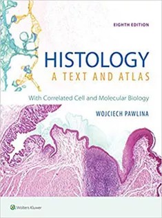 دانلود کتاب Histology: A Text and Atlas: With Correlated Cell and Molecular Biology