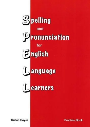 دانلود نسخه کامل کتاب Spelling and Pronunciation for English Language Learners: Practice Book