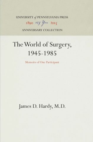 دانلود کتاب جهان جراحی، ۱۹۴۵-۱۹۸۵ ۲۰۱۷ The World of Surgery, 1945-1985 2017