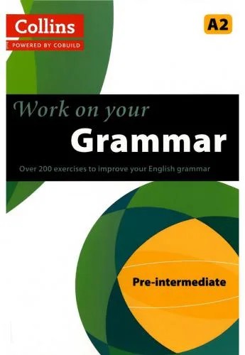 دانلود نسخه کامل کتاب Work on your Grammar – Pre-Intermediate (A2)