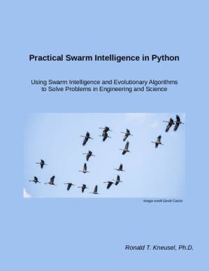 دانلود کتاب Practical Swarm Intelligence in Python: Using Swarm Intelligence and Evolutionary Algorithms to Solve Problems in Engineering and Science