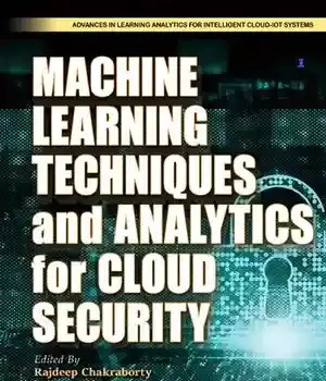 دانلود کتاب Machine Learning Techniques and Analytics for Cloud Security (Advances in Intelligent Cloud-IoT Systems) – ‌