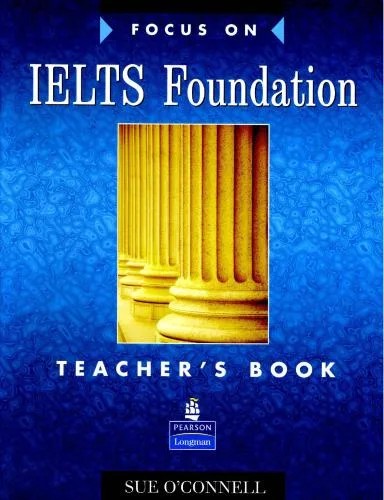 دانلود نسخه کامل کتاب Focus on IELTS Foundation. Teacher’s Book