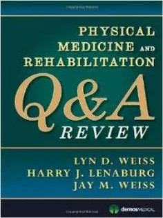 دانلود کتاب Physical Medicine and Rehabilitation Q&A Review
