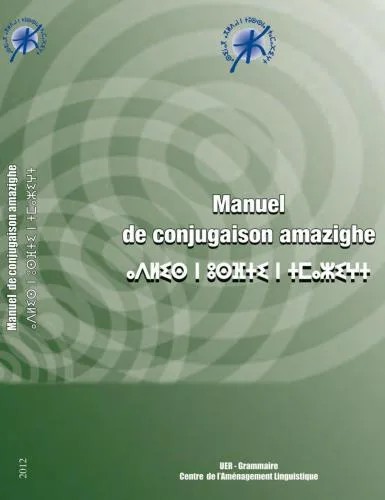 دانلود نسخه کامل کتاب Manuel de conjugaison amazighe / ⴰⴷⵍⵉⵙ ⵏ ⵓⵙⴼⵜⵉ ⵏ ⵜⵎⴰⵣⵉⵖⵜ