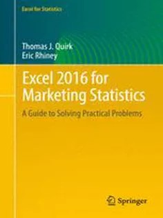 دانلود کتاب Excel 2016 for Marketing Statistics: A Guide to Solving Practical Problems