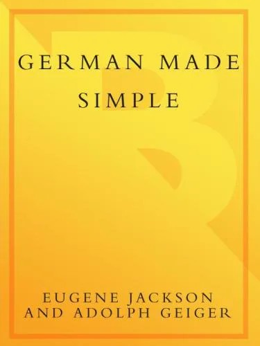 دانلود نسخه کامل کتاب German Made Simple: Learn to Speak and Understand German Quickly and Easily