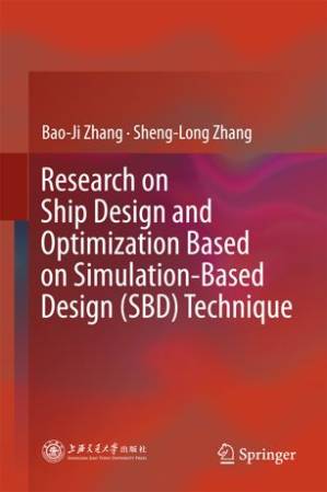 دانلود کتاب Research on Ship Design and Optimization Based on Simulation-Based Design (SBD) Technique