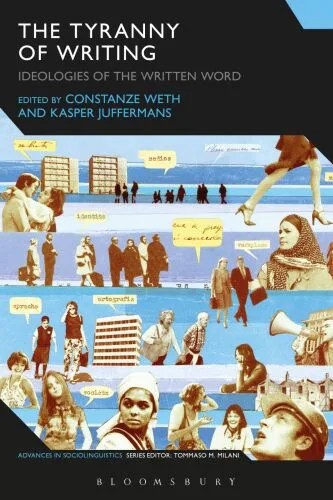 دانلود نسخه کامل کتاب The Tyranny of Writing: Ideologies of the Written Word