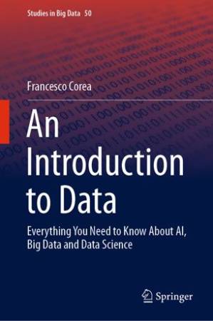 دانلود کتاب An Introduction to Data: Everything You Need to Know About AI, Big Data and Data Science