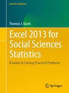 دانلود کتاب Excel 2013 for Social Sciences Statistics: A Guide to Solving Practical Problems