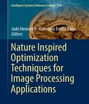 دانلود کتاب Nature Inspired Optimization Techniques for Image Processing Applications