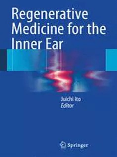 دانلود کتاب Regenerative Medicine for the Inner Ear