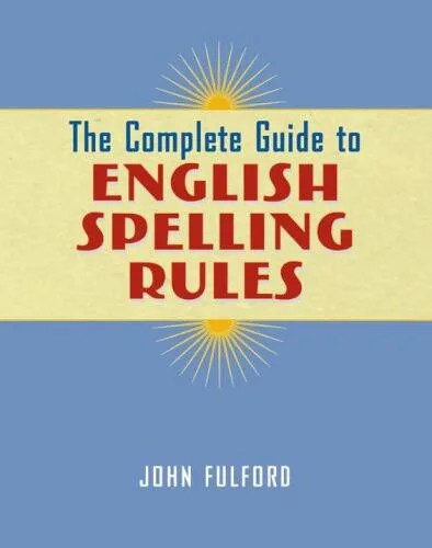 دانلود نسخه کامل کتاب The Complete Guide to English Spelling Rules