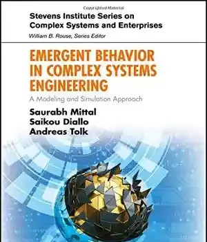 دانلود کتاب Emergent Behavior in Complex Systems Engineering: A Modeling and Simulation Approach – ‌