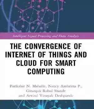 دانلود کتاب The Convergence of Internet Things and Cloud for Smart Computing
