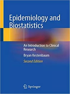دانلود کتاب Epidemiology and Biostatistics: An Introduction to Clinical Research