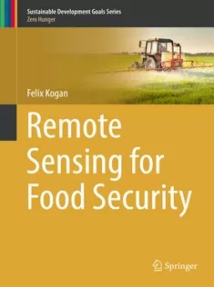 دانلود کتاب Remote Sensing for Food Security