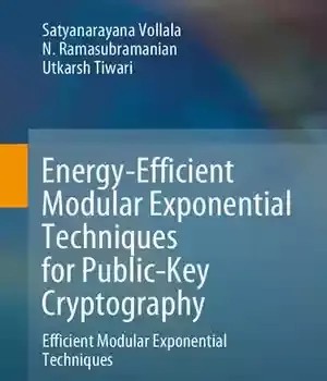 دانلود کتاب Energy-Efficient Modular Exponential Techniques for Public-Key Cryptography: Efficient – ‌