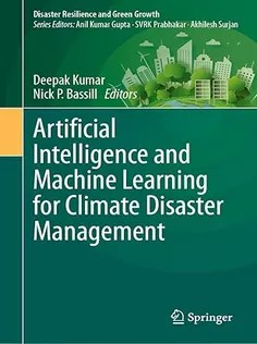 دانلود کتاب Artificial Intelligence and Machine Learning for Climate Disaster Management