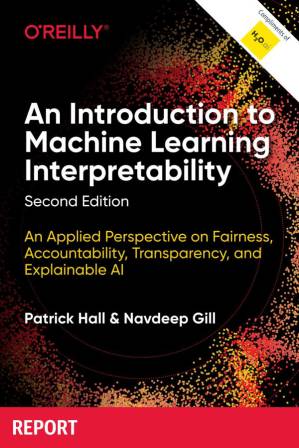 دانلود کتاب An Introduction to Machine Learning Interpretability, Second Edition