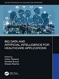 دانلود کتاب Big Data and Artificial Intelligence for Healthcare Applications
